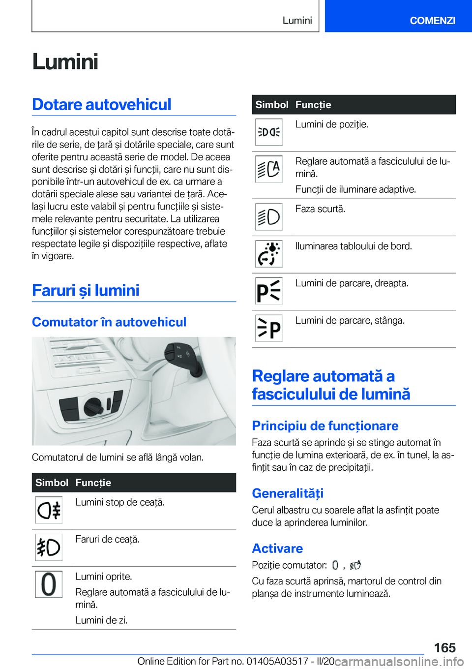 BMW X3 2020  Ghiduri De Utilizare (in Romanian) �L�u�m�i�n�i�D�o�t�a�r�e��a�u�t�o�v�e�h�i�c�u�l
�