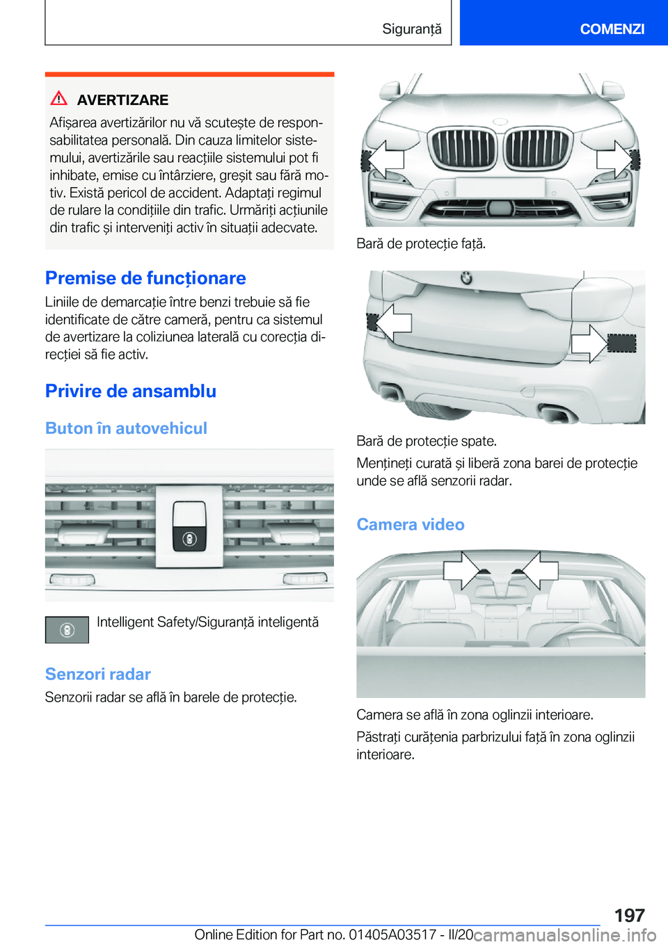 BMW X3 2020  Ghiduri De Utilizare (in Romanian) �A�V�E�R�T�I�Z�A�R�E
�A�f�i&�a�r�e�a��a�v�e�r�t�i�z�ă�r�i�l�o�r��n�u��v�ă��s�c�u�t�e&�t�e��d�e��r�e�s�p�o�nj �s�a�b�i�l�i�t�a�t�e�a��p�e�r�s�o�n�a�l�ă�.��D�i�n��c�a�u�z�a��l�i�m�i�t�e�