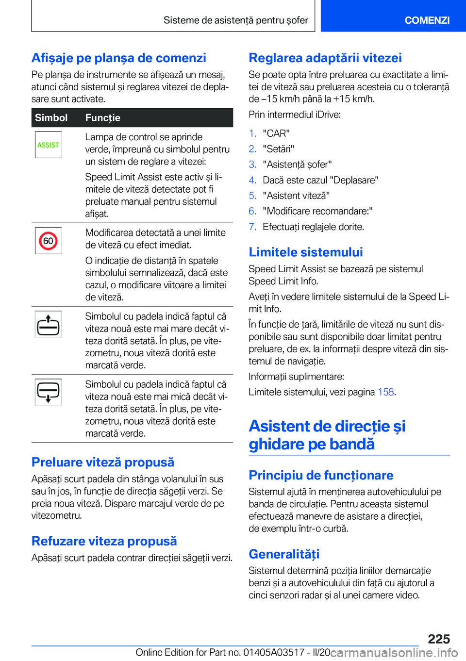 BMW X3 2020  Ghiduri De Utilizare (in Romanian) �A�f�i&�a�j�e��p�e��p�l�a�n&�a��d�e��c�o�m�e�n�z�i
�P�e��p�l�a�n&�a��d�e��i�n�s�t�r�u�m�e�n�t�e��s�e��a�f�i&�e�a�z�ă��u�n��m�e�s�a�j�, �a�t�u�n�c�i��c�