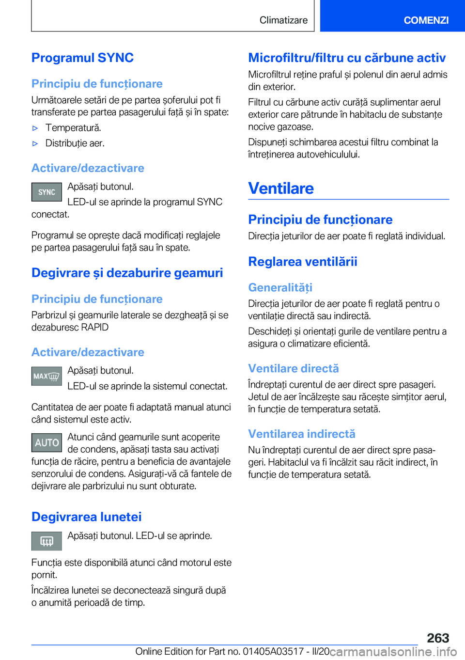 BMW X3 2020  Ghiduri De Utilizare (in Romanian) �P�r�o�g�r�a�m�u�l��S�Y�N�C
�P�r�i�n�c�i�p�i�u��d�e��f�u�n�c�i�o�n�a�r�e �U�r�m�ă�t�o�a�r�e�l�e��s�e�t�ă�r�i��d�e��p�e��p�a�r�t�e�a�&�o�f�e�r�u�l�u�i��p�o�t��f�i
�t�r�a�n�s�f�e�r�a�t�e�