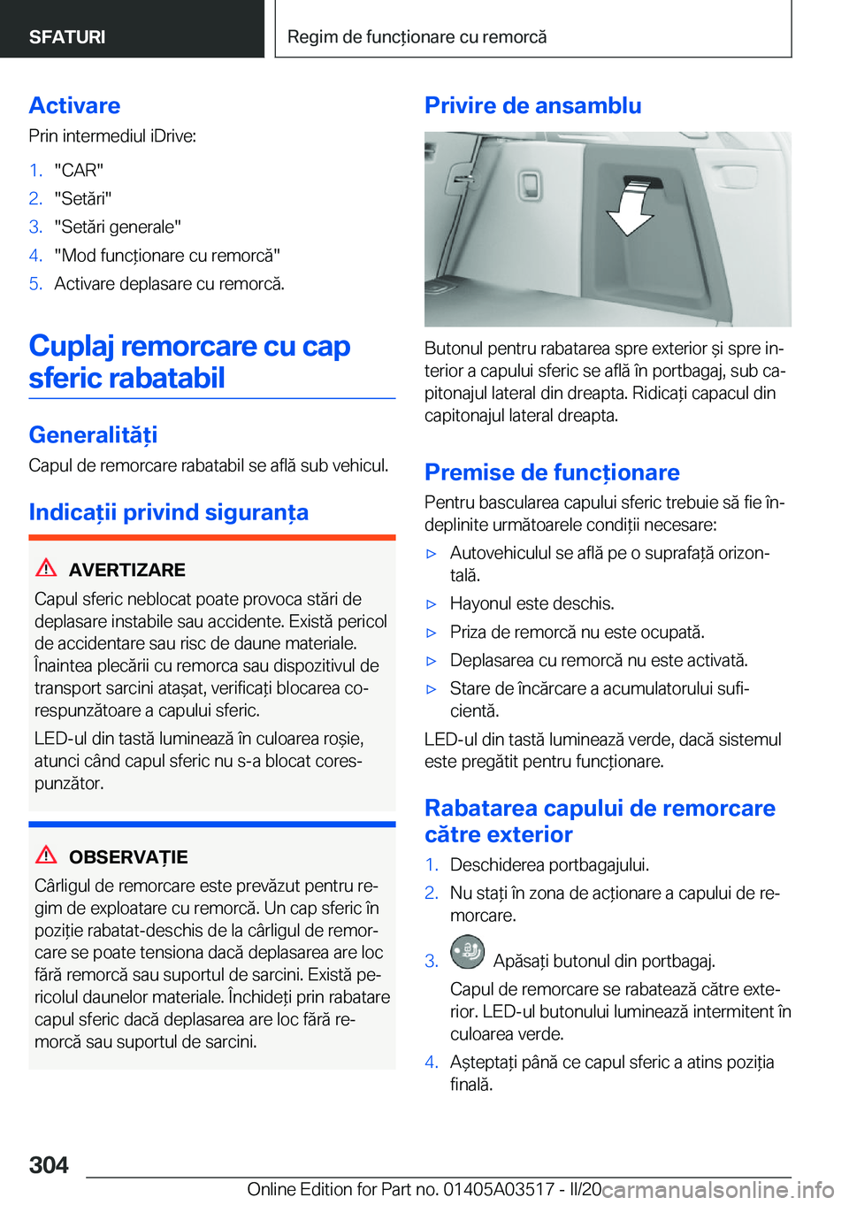 BMW X3 2020  Ghiduri De Utilizare (in Romanian) �A�c�t�i�v�a�r�e�P�r�i�n��i�n�t�e�r�m�e�d�i�u�l��i�D�r�i�v�e�:�1�.��C�A�R��2�.��S�e�t�ă�r�i��3�.��S�e�t�ă�r�i��g�e�n�e�r�a�l�e��4�.��M�o�d��f�u�n�c*�i�o�n�a�r�e��c�u��r�e�m�o�r�c�ă��