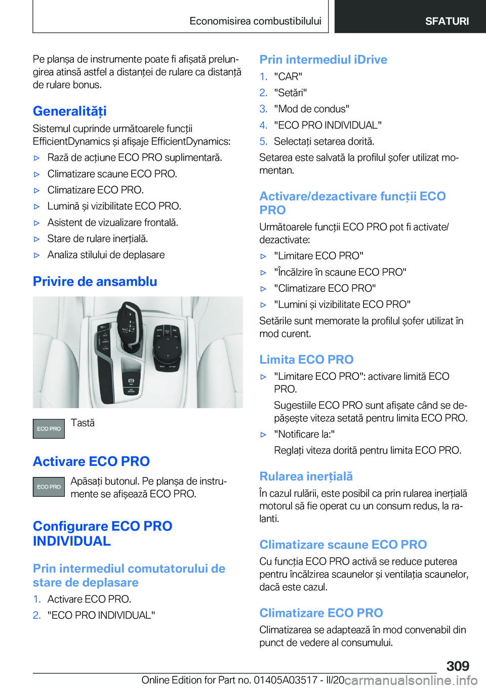 BMW X3 2020  Ghiduri De Utilizare (in Romanian) �P�e��p�l�a�n&�a��d�e��i�n�s�t�r�u�m�e�n�t�e��p�o�a�t�e��f�i��a�f�i&�a�t�ă��p�r�e�l�u�nj
�g�i�r�e�a��a�t�i�n�s�ă��a�s�t�f�e�l��a��d�i�s�t�a�n*�e�i��d�e��r�u�l�a�r�e��c�a��d�i�s�t�