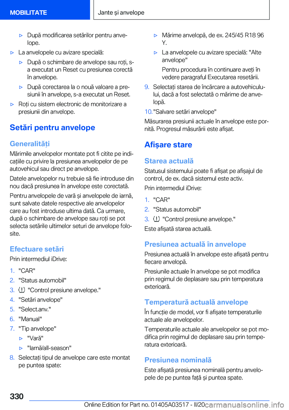 BMW X3 2020  Ghiduri De Utilizare (in Romanian) 'x�D�u�p�ă��m�o�d�i�f�i�c�a�r�e�a��s�e�t�ă�r�i�l�o�r��p�e�n�t�r�u��a�n�v�ej
�l�o�p�e�.'x�L�a��a�n�v�e�l�o�p�e�l�e��c�u��a�v�i�z�a�r�e��s�p�e�c�i�a�l�ă�:'x�D�u�p�ă��o��s�c�h�