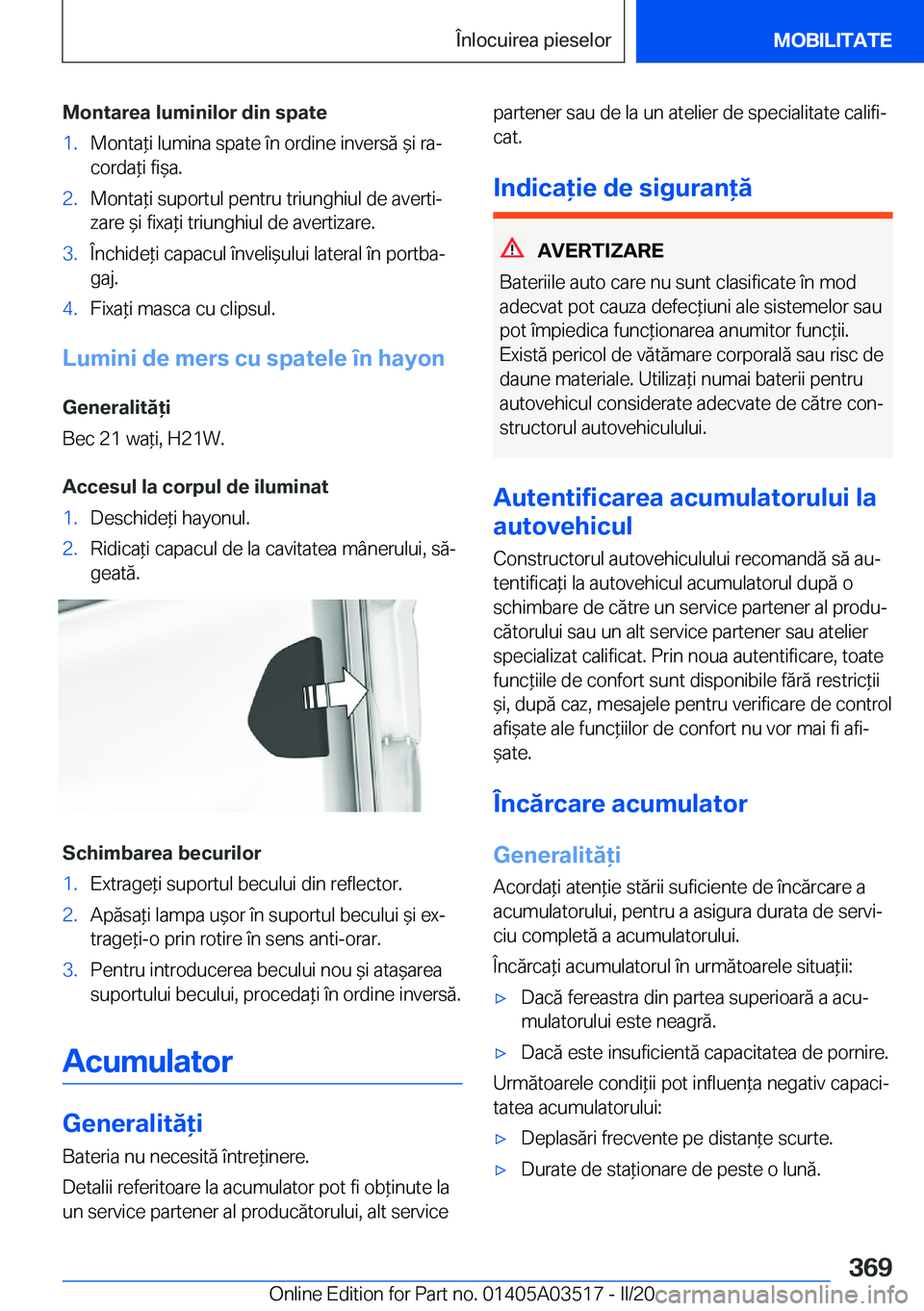 BMW X3 2020  Ghiduri De Utilizare (in Romanian) �M�o�n�t�a�r�e�a��l�u�m�i�n�i�l�o�r��d�i�n��s�p�a�t�e�1�.�M�o�n�t�a*�i��l�u�m�i�n�a��s�p�a�t�e��