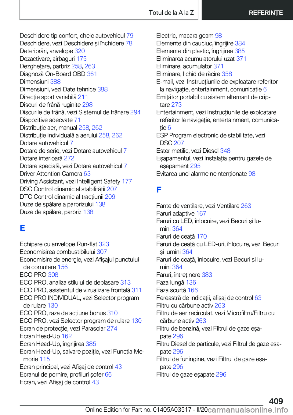 BMW X3 2020  Ghiduri De Utilizare (in Romanian) �D�e�s�c�h�i�d�e�r�e��t�i�p��c�o�n�f�o�r�t�,��c�h�e�i�e��a�u�t�o�v�e�h�i�c�u�l��7�9�
�D�e�s�c�h�i�d�e�r�e�,��v�e�z�i��D�e�s�c�h�i�d�e�r�e�&�i��
