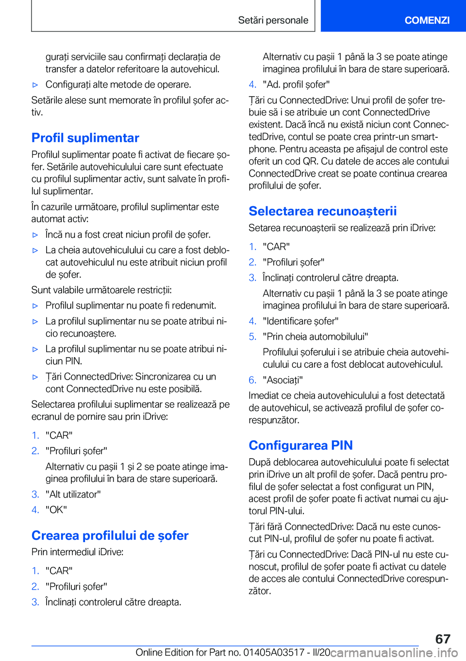 BMW X3 2020  Ghiduri De Utilizare (in Romanian) �g�u�r�a*�i��s�e�r�v�i�c�i�i�l�e��s�a�u��c�o�n�f�i�r�m�a*�i��d�e�c�l�a�r�a*�i�a��d�e�t�r�a�n�s�f�e�r��a��d�a�t�e�l�o�r��r�e�f�e�r�i�t�o�a�r�e��l�a��a�u�t�o�v�e�h�i�c�u�l�.'x�C�o�n�f�i