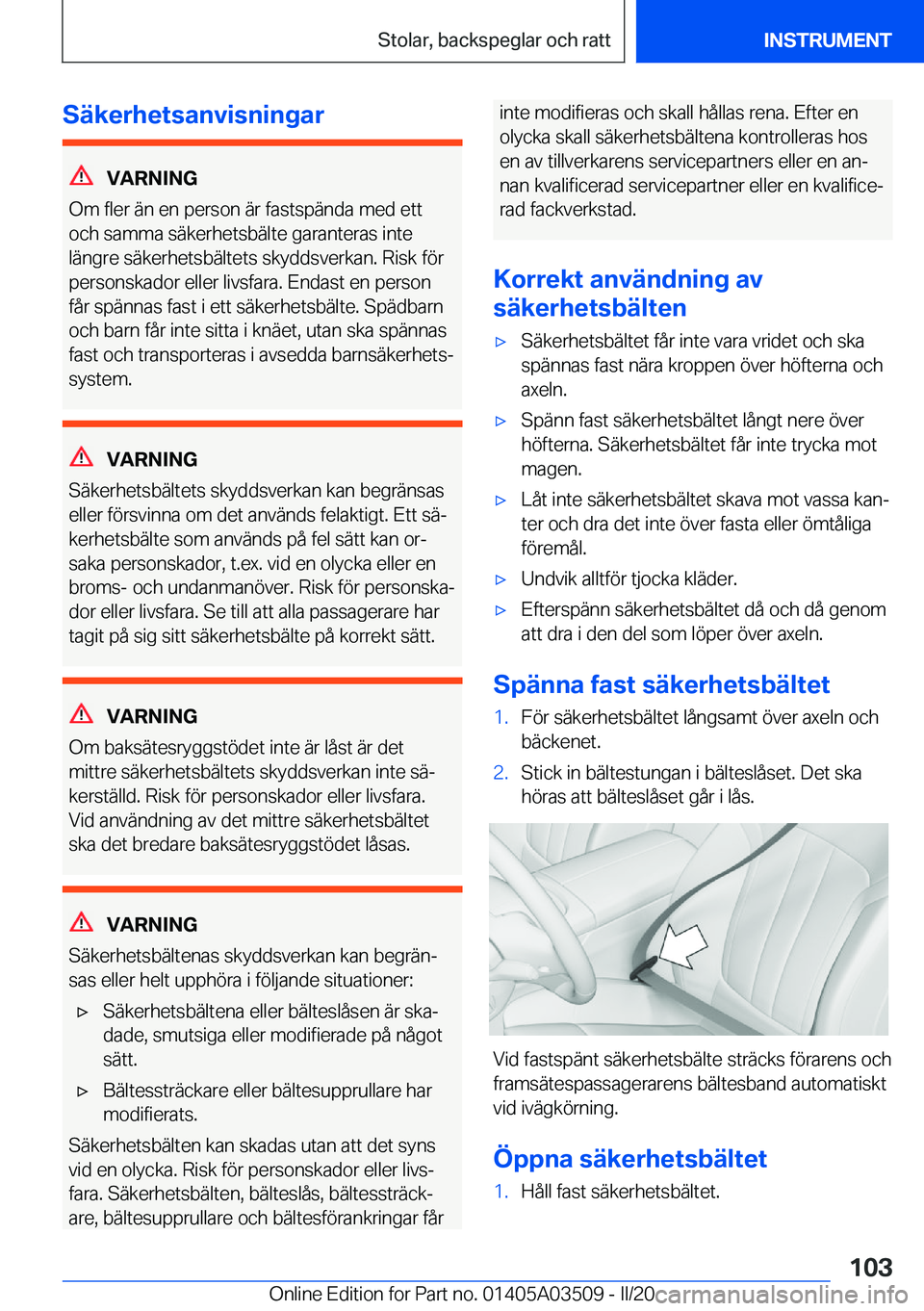 BMW X3 2020  InstruktionsbÖcker (in Swedish) �S�ä�k�e�r�h�e�t�s�a�n�v�i�s�n�i�n�g�a�r
�V�A�R�N�I�N�G
�O�m��f�l�e�r��ä�n��e�n��p�e�r�s�o�n��ä�r��f�a�s�t�s�p�ä�n�d�a��m�e�d��e�t�t
�o�c�h��s�a�m�m�a��s�ä�k�e�r�h�e�t�s�b�ä�l�t�e��g�