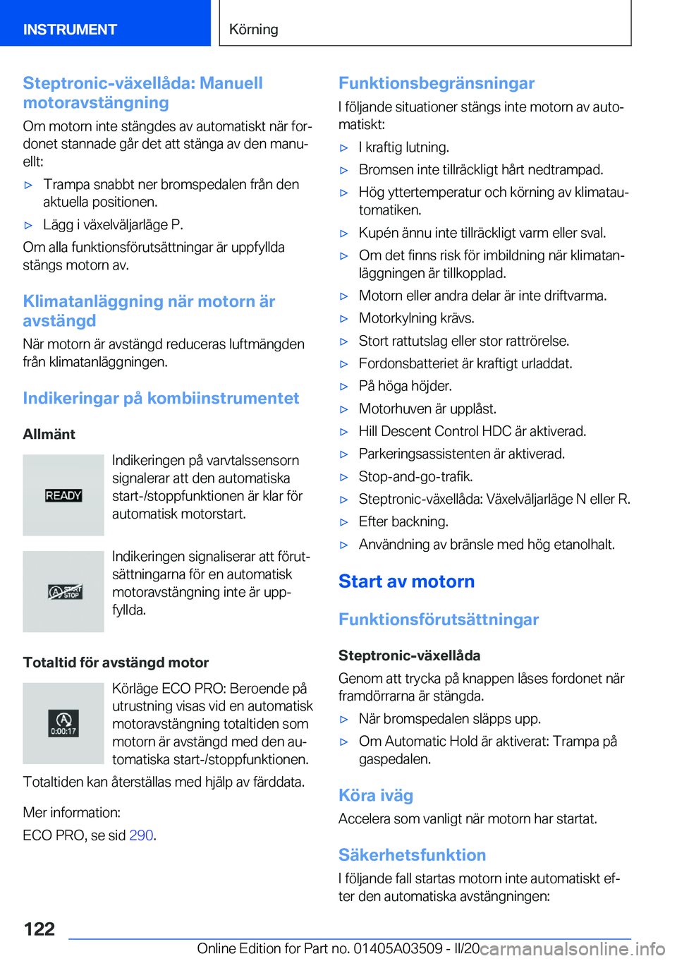BMW X3 2020  InstruktionsbÖcker (in Swedish) �S�t�e�p�t�r�o�n�i�c�-�v�ä�x�e�l�l�å�d�a�:��M�a�n�u�e�l�l
�m�o�t�o�r�a�v�s�t�ä�n�g�n�i�n�g
�O�m��m�o�t�o�r�n��i�n�t�e��s�t�ä�n�g�d�e�s��a�v��a�u�t�o�m�a�t�i�s�k�t��n�ä�r��f�o�rj �d�o�n�e