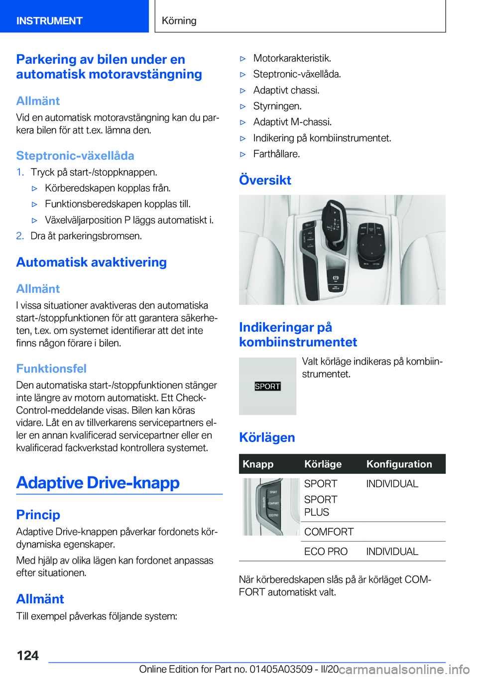 BMW X3 2020  InstruktionsbÖcker (in Swedish) �P�a�r�k�e�r�i�n�g��a�v��b�i�l�e�n��u�n�d�e�r��e�n
�a�u�t�o�m�a�t�i�s�k��m�o�t�o�r�a�v�s�t�ä�n�g�n�i�n�g
�A�l�l�m�ä�n�t
�V�i�d��e�n��a�u�t�o�m�a�t�i�s�k��m�o�t�o�r�a�v�s�t�ä�n�g�n�i�n�g��k