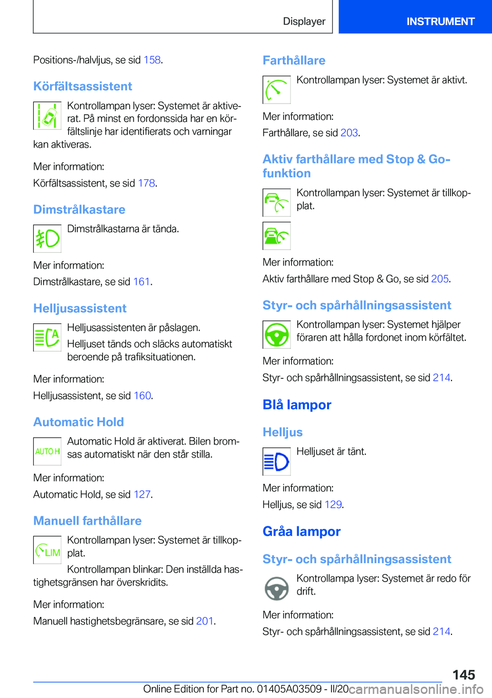 BMW X3 2020  InstruktionsbÖcker (in Swedish) �P�o�s�i�t�i�o�n�s�-�/�h�a�l�v�l�j�u�s�,��s�e��s�i�d��1�5�8�.
�K�