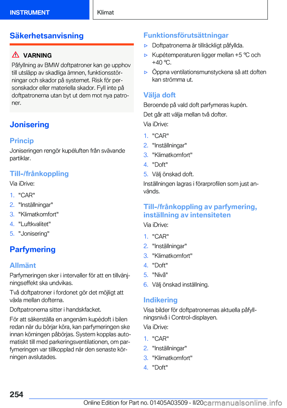 BMW X3 2020  InstruktionsbÖcker (in Swedish) �S�ä�k�e�r�h�e�t�s�a�n�v�i�s�n�i�n�g
�V�A�R�N�I�N�G
�P�å�f�y�l�l�n�i�n�g��a�v��B�M�W��d�o�f�t�p�a�t�r�o�n�e�r��k�a�n��g�e��u�p�p�h�o�v �t�i�l�l��u�t�s�l�ä�p�p��a�v��s�k�a�d�l�i�g�a��ä�m�