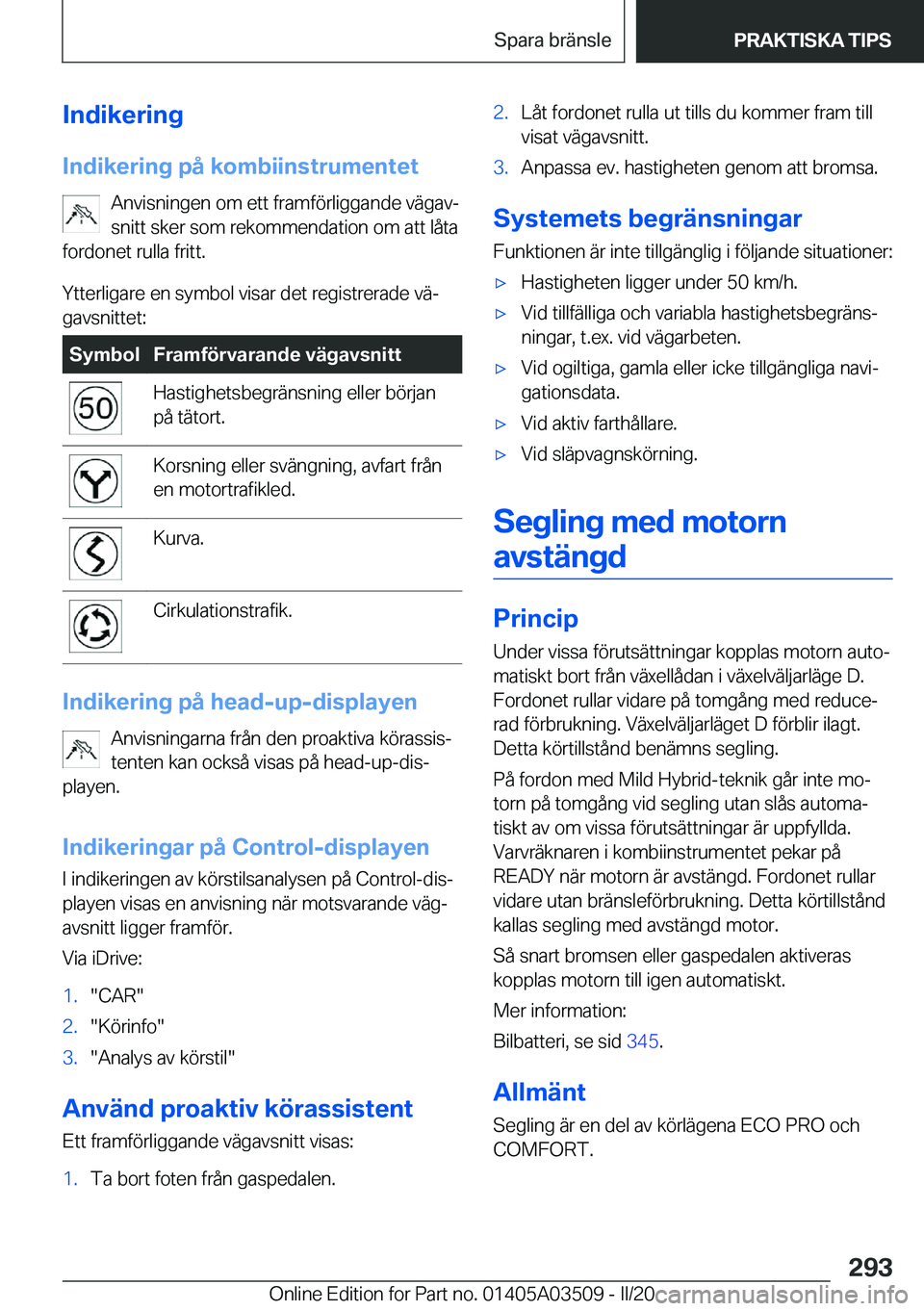 BMW X3 2020  InstruktionsbÖcker (in Swedish) �I�n�d�i�k�e�r�i�n�g
�I�n�d�i�k�e�r�i�n�g��p�å��k�o�m�b�i�i�n�s�t�r�u�m�e�n�t�e�t �A�n�v�i�s�n�i�n�g�e�n��o�m��e�t�t��f�r�a�m�f�