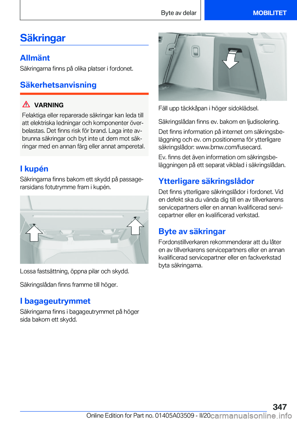 BMW X3 2020  InstruktionsbÖcker (in Swedish) �S�ä�k�r�i�n�g�a�r
�A�l�l�m�ä�n�t
�S�ä�k�r�i�n�g�a�r�n�a��f�i�n�n�s��p�å��o�l�i�k�a��p�l�a�t�s�e�r��i��f�o�r�d�o�n�e�t�.
�S�ä�k�e�r�h�e�t�s�a�n�v�i�s�n�i�n�g
�V�A�R�N�I�N�G
�F�e�l�a�k�t�i�g