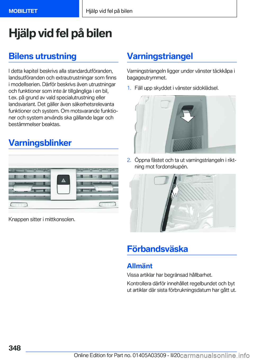 BMW X3 2020  InstruktionsbÖcker (in Swedish) �H�j�ä�l�p��v�i�d��f�e�l��p�å��b�i�l�e�n�B�i�l�e�n�s��u�t�r�u�s�t�n�i�n�g
�I��d�e�t�t�a��k�a�p�i�t�e�l��b�e�s�k�r�i�v�s��a�l�l�a��s�t�a�n�d�a�r�d�u�t�f�