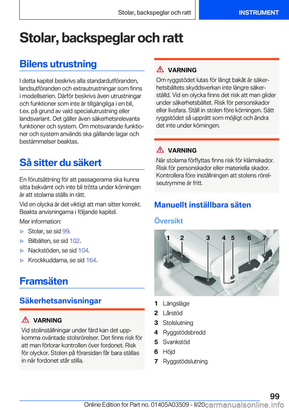 BMW X3 2020  InstruktionsbÖcker (in Swedish) �S�t�o�l�a�r�,��b�a�c�k�s�p�e�g�l�a�r��o�c�h��r�a�t�t�B�i�l�e�n�s��u�t�r�u�s�t�n�i�n�g
�I��d�e�t�t�a��k�a�p�i�t�e�l��b�e�s�k�r�i�v�s��a�l�l�a��s�t�a�n�d�a�r�d�u�t�f�