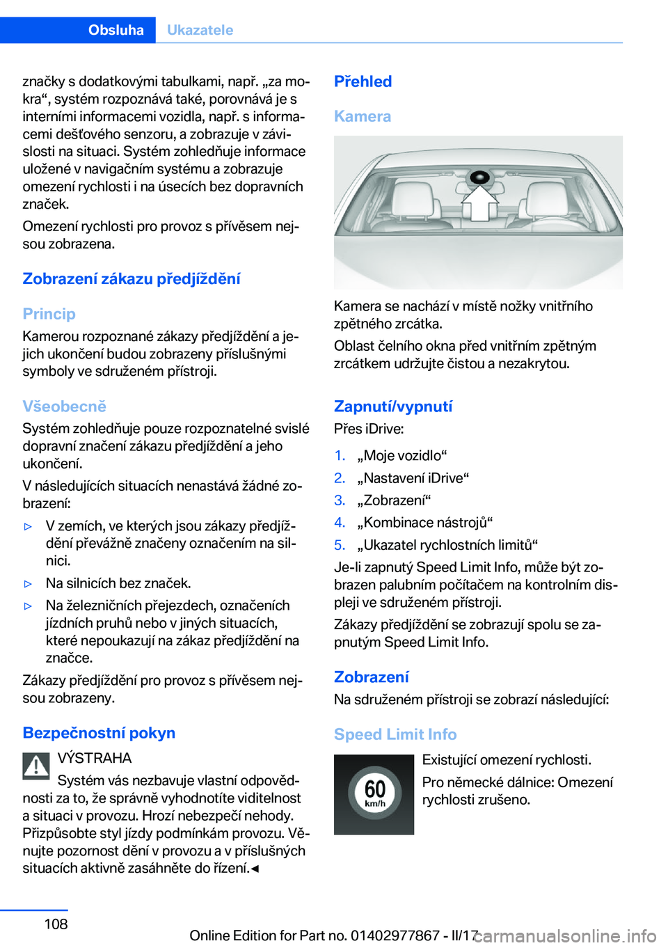 BMW X3 2017  Návod na použití (in Czech) �z�n�a�č�k�y� �s� �d�o�d�a�t�k�o�v�ý�m�i� �t�a�b�u�l�k�a�m�i�,� �n�a�p �.� x�z�a� �m�oj�k�r�av�,� �s�y�s�t�é�m� �r�o�z�p�o�z�n�á�v�á� �t�a�k�é�,� �p�o�r�o�v�n�á�v�á� �j�e� �s�i�n�t�e�r�n�