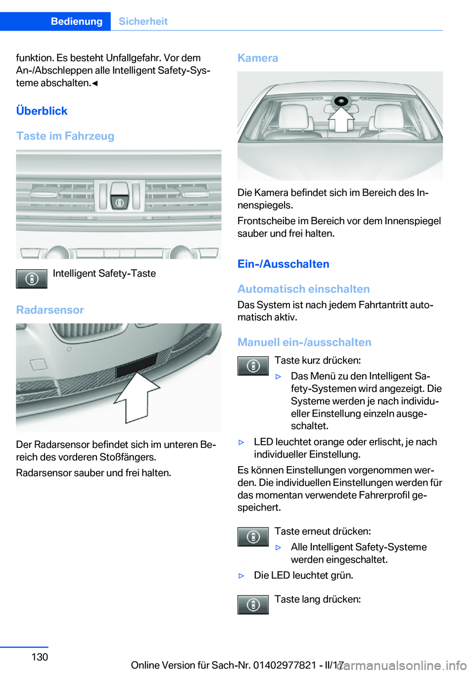 BMW X3 2017  Betriebsanleitungen (in German) �f�u�n�k�t�i�o�n�.� �E�s� �b�e�s�t�e�h�t� �U�n�f�a�l�l�g�e�f�a�h�r�.� �V�o�r� �d�e�m
�A�n�-�/�A�b�s�c�h�l�e�p�p�e�n� �a�l�l�e� �I�n�t�e�l�l�i�g�e�n�t� �S�a�f�e�t�y�-�S�y�sj
�t�e�m�e� �a�b�s�c�h�a�l�t