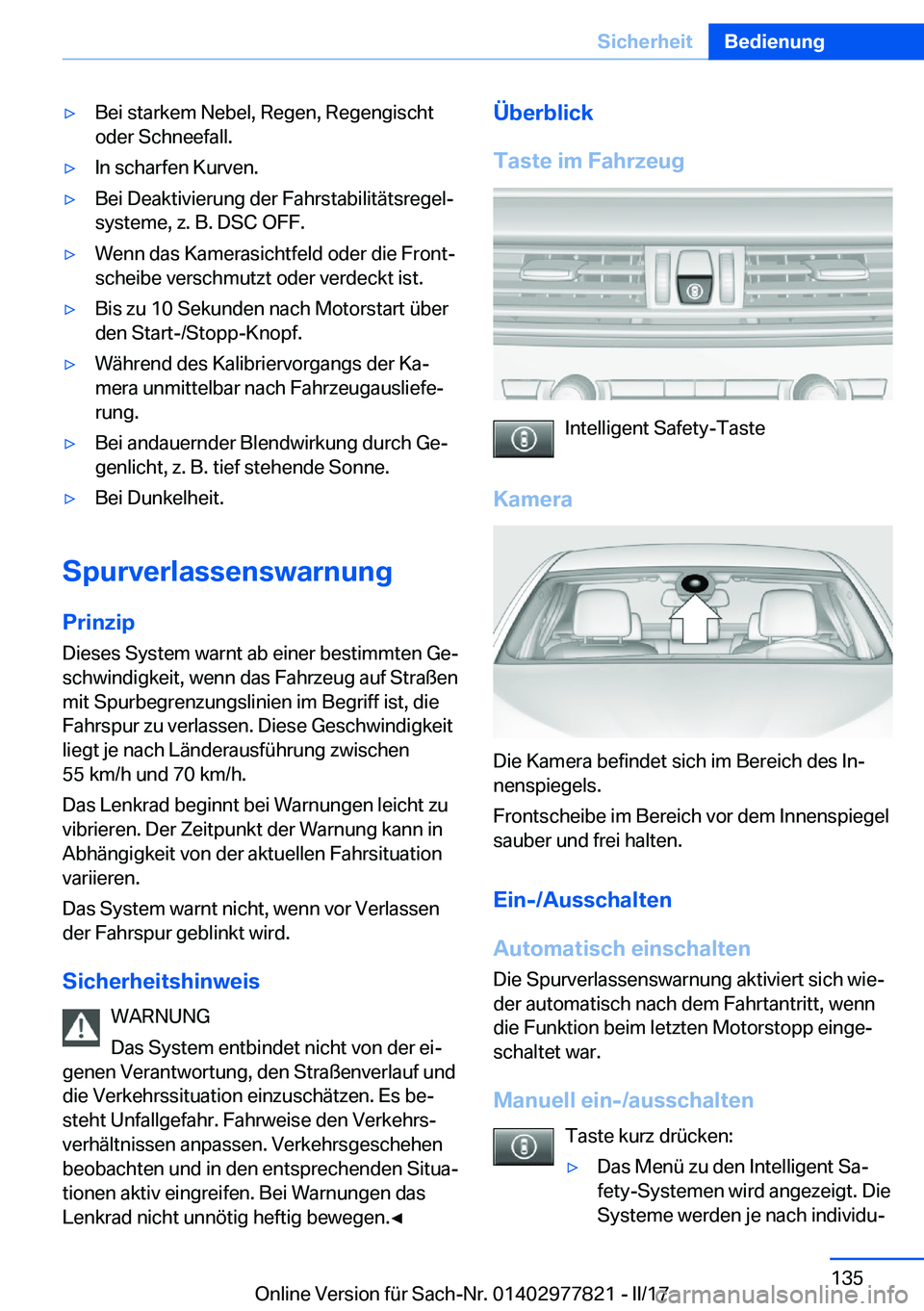 BMW X3 2017  Betriebsanleitungen (in German) 'y�B�e�i� �s�t�a�r�k�e�m� �N�e�b�e�l�,� �R�e�g�e�n�,� �R�e�g�e�n�g�i�s�c�h�t
�o�d�e�r� �S�c�h�n�e�e�f�a�l�l�.'y�I�n� �s�c�h�a�r�f�e�n� �K�u�r�v�e�n�.'y�B�e�i� �D�e�a�k�t�i�v�i�e�r�u�n�g� �