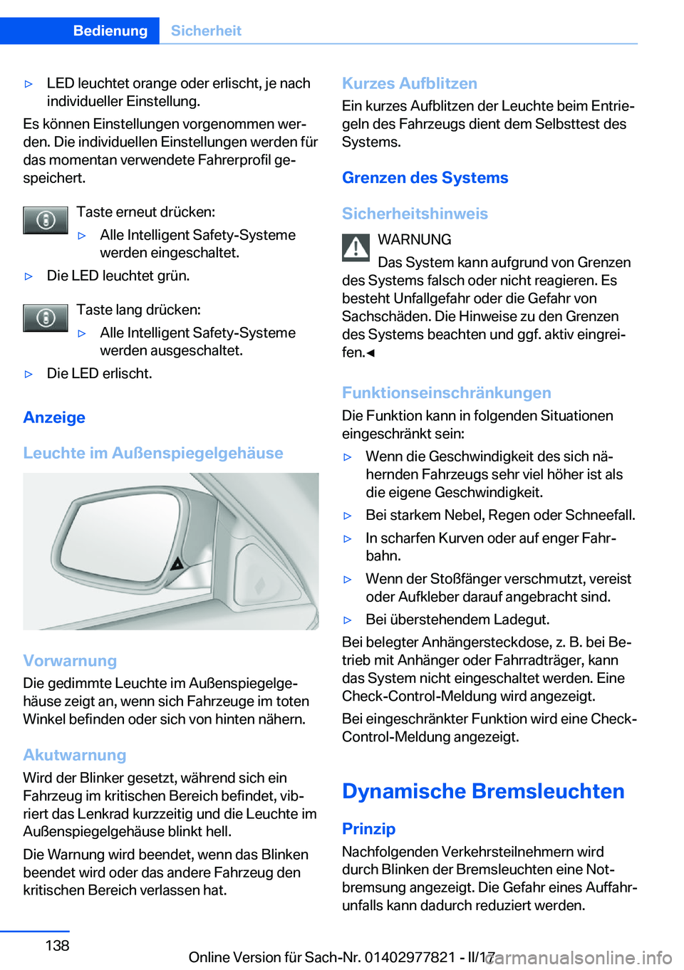 BMW X3 2017  Betriebsanleitungen (in German) 'y�L�E�D� �l�e�u�c�h�t�e�t� �o�r�a�n�g�e� �o�d�e�r� �e�r�l�i�s�c�h�t�,� �j�e� �n�a�c�h�i�n�d�i�v�i�d�u�e�l�l�e�r� �E�i�n�s�t�e�l�l�u�n�g�.
�E�s� �k�ö�n�n�e�n� �E�i�n�s�t�e�l�l�u�n�g�e�n� �v�o�r�g