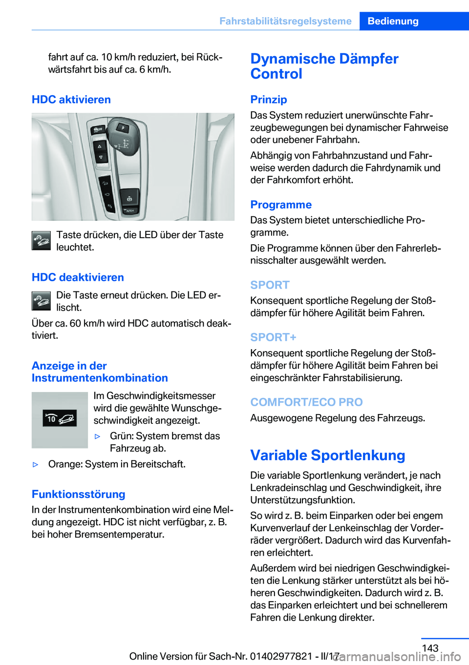 BMW X3 2017  Betriebsanleitungen (in German) �f�a�h�r�t� �a�u�f� �c�a�.� �1�0� �k�m�/�h� �r�e�d�u�z�i�e�r�t�,� �b�e�i� �R�ü�c�kj
�w�ä�r�t�s�f�a�h�r�t� �b�i�s� �a�u�f� �c�a�.� �6� �k�m�/�h�.
�H�D�C��a�k�t�i�v�i�e�r�e�n
�T�a�s�t�e� �d�r�ü�c�k