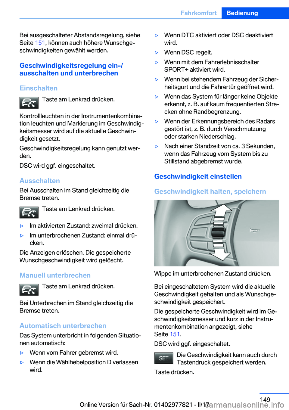 BMW X3 2017  Betriebsanleitungen (in German) �B�e�i� �a�u�s�g�e�s�c�h�a�l�t�e�t�e�r� �A�b�s�t�a�n�d�s�r�e�g�e�l�u�n�g�,� �s�i�e�h�e
�S�e�i�t�e�  �1�5�1�,� �k�ö�n�n�e�n� �a�u�c�h� �h�ö�h�e�r�e� �W�u�n�s�c�h�g�ej
�s�c�h�w�i�n�d�i�g�k�e�i�t�e�n�