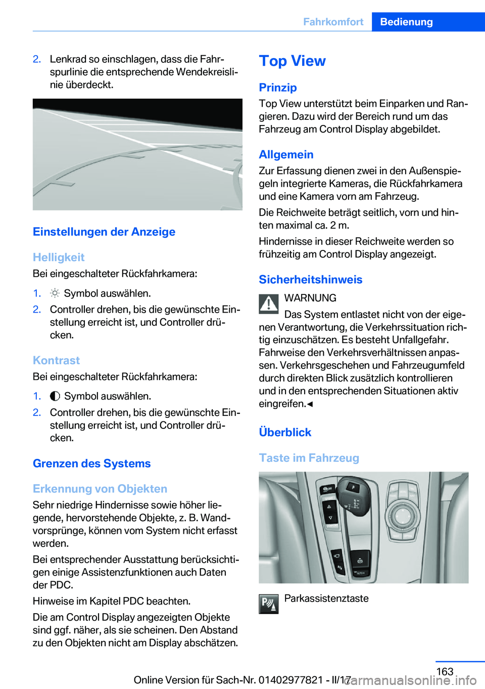 BMW X3 2017  Betriebsanleitungen (in German) �2�.�L�e�n�k�r�a�d� �s�o� �e�i�n�s�c�h�l�a�g�e�n�,� �d�a�s�s� �d�i�e� �F�a�h�rj
�s�p�u�r�l�i�n�i�e� �d�i�e� �e�n�t�s�p�r�e�c�h�e�n�d�e� �W�e�n�d�e�k�r�e�i�s�l�ij
�n�i�e� �ü�b�e�r�d�e�c�k�t�.
�E�i�n