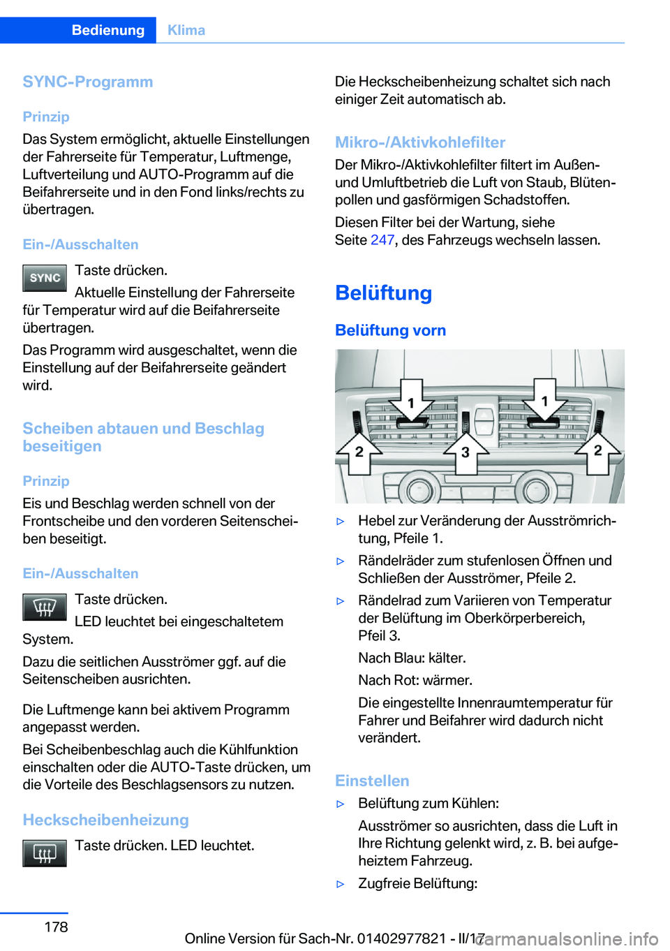 BMW X3 2017  Betriebsanleitungen (in German) �S�Y�N�C�-�P�r�o�g�r�a�m�m�P�r�i�n�z�i�p
�D�a�s� �S�y�s�t�e�m� �e�r�m�ö�g�l�i�c�h�t�,� �a�k�t�u�e�l�l�e� �E�i�n�s�t�e�l�l�u�n�g�e�n
�d�e�r� �F�a�h�r�e�r�s�e�i�t�e� �f�ü�r� �T�e�m�p�e�r�a�t�u�r�,� �L