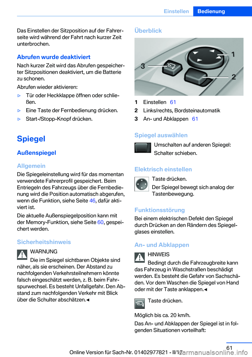 BMW X3 2017  Betriebsanleitungen (in German) �D�a�s� �E�i�n�s�t�e�l�l�e�n� �d�e�r� �S�i�t�z�p�o�s�i�t�i�o�n� �a�u�f� �d�e�r� �F�a�h�r�e�rj
�s�e�i�t�e� �w�i�r�d� �w�ä�h�r�e�n�d� �d�e�r� �F�a�h�r�t� �n�a�c�h� �k�u�r�z�e�r� �Z�e�i�t
�u�n�t�e�r�b�