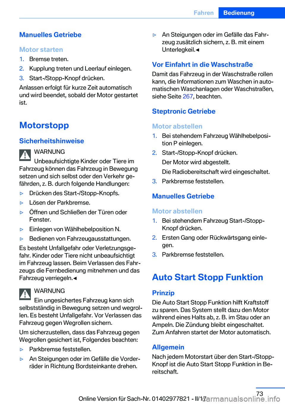 BMW X3 2017  Betriebsanleitungen (in German) �M�a�n�u�e�l�l�e�s��G�e�t�r�i�e�b�e
�M�o�t�o�r��s�t�a�r�t�e�n�1�.�B�r�e�m�s�e� �t�r�e�t�e�n�.�2�.�K�u�p�p�l�u�n�g� �t�r�e�t�e�n� �u�n�d� �L�e�e�r�l�a�u�f� �e�i�n�l�e�g�e�n�.�3�.�S�t�a�r�t�-�/�S�t�o�