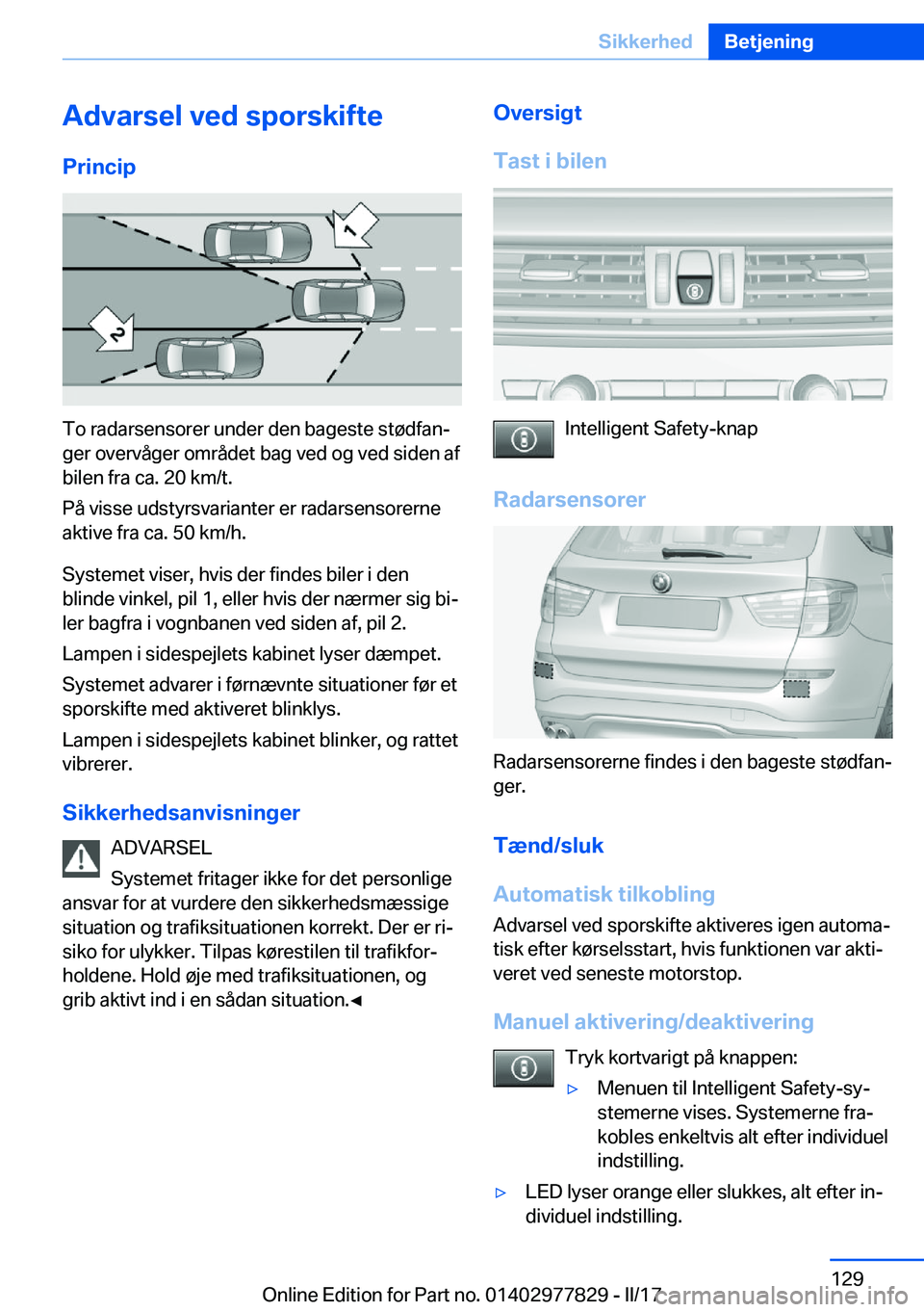 BMW X3 2017  InstruktionsbØger (in Danish) �A�d�v�a�r�s�e�l��v�e�d��s�p�o�r�s�k�i�f�t�e�P�r�i�n�c�i�p
�T�o� �r�a�d�a�r�s�e�n�s�o�r�e�r� �u�n�d�e�r� �d�e�n� �b�a�g�e�s�t�e� �s�t�