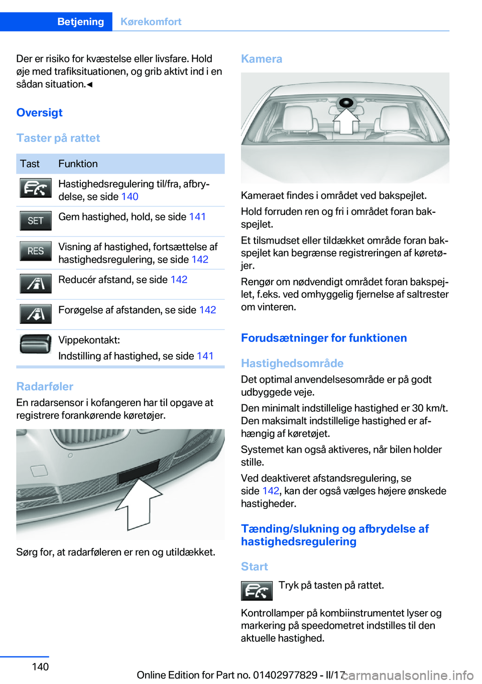BMW X3 2017  InstruktionsbØger (in Danish) �D�e�r� �e�r� �r�i�s�i�k�o� �f�o�r� �k�v�æ�s�t�e�l�s�e� �e�l�l�e�r� �l�i�v�s�f�a�r�e�.� �H�o�l�d�