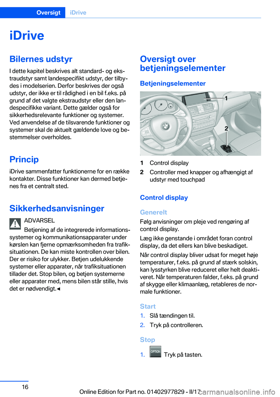 BMW X3 2017  InstruktionsbØger (in Danish) �i�D�r�i�v�e�B�i�l�e�r�n�e�s��u�d�s�t�y�r
�I� �d�e�t�t�e� �k�a�p�i�t�e�l� �b�e�s�k�r�i�v�e�s� �a�l�t� �s�t�a�n�d�a�r�d�-� �o�g� �e�k�sj
�t�r�a�u�d�s�t�y�r� �s�a�m�t� �l�a�n�d�e�s�p�e�c�i�f�i�k�t� �u