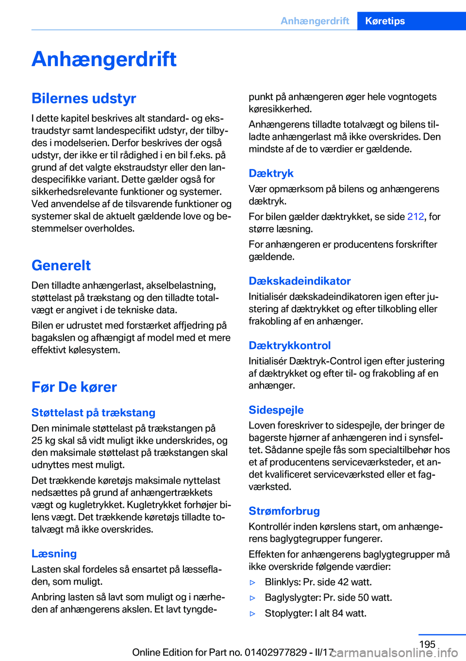 BMW X3 2017  InstruktionsbØger (in Danish) �A�n�h�æ�n�g�e�r�d�r�i�f�t�B�i�l�e�r�n�e�s��u�d�s�t�y�r�I� �d�e�t�t�e� �k�a�p�i�t�e�l� �b�e�s�k�r�i�v�e�s� �a�l�t� �s�t�a�n�d�a�r�d�-� �o�g� �e�k�sj
�t�r�a�u�d�s�t�y�r� �s�a�m�t� �l�a�n�d�e�s�p�e�c
