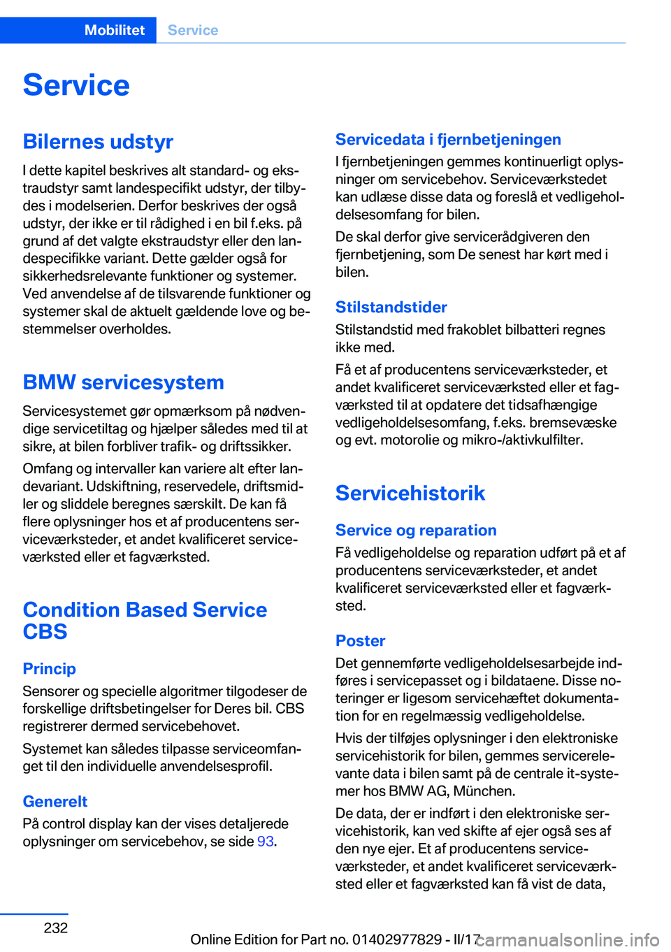 BMW X3 2017  InstruktionsbØger (in Danish) �S�e�r�v�i�c�e�B�i�l�e�r�n�e�s��u�d�s�t�y�r�I� �d�e�t�t�e� �k�a�p�i�t�e�l� �b�e�s�k�r�i�v�e�s� �a�l�t� �s�t�a�n�d�a�r�d�-� �o�g� �e�k�sj
�t�r�a�u�d�s�t�y�r� �s�a�m�t� �l�a�n�d�e�s�p�e�c�i�f�i�k�t� �