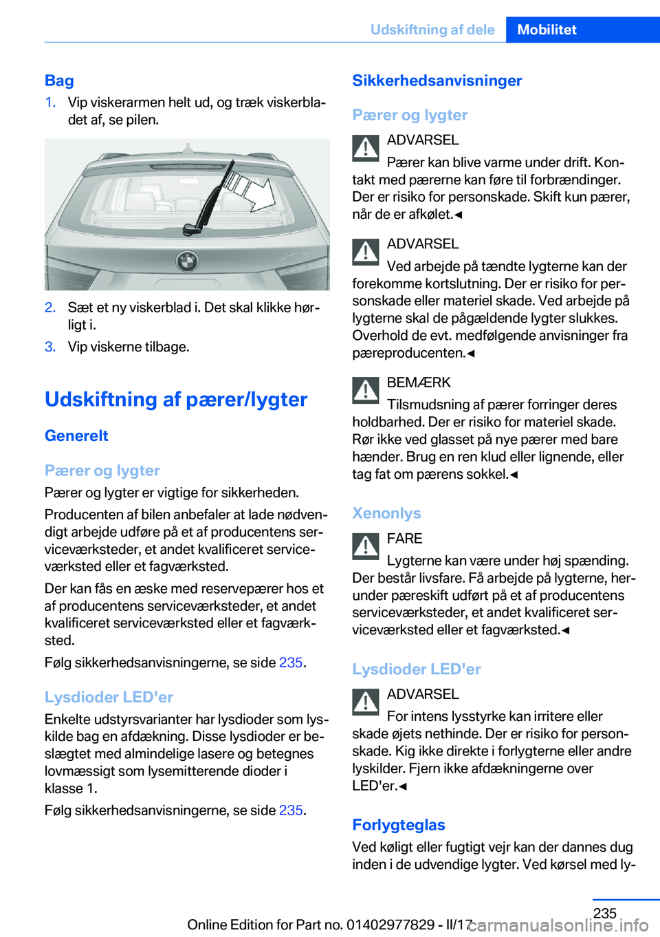 BMW X3 2017  InstruktionsbØger (in Danish) �B�a�g�1�.�V�i�p� �v�i�s�k�e�r�a�r�m�e�n� �h�e�l�t� �u�d�,� �o�g� �t�r�æ�k� �v�i�s�k�e�r�b�l�aj�d�e�t� �a�f�,� �s�e� �p�i�l�e�n�.�2�.�S�æ�t� �e�t� �n�y� �v�i�s�k�e�r�b�l�a�d� �i�.� �D�e�t� �s�k�a�l