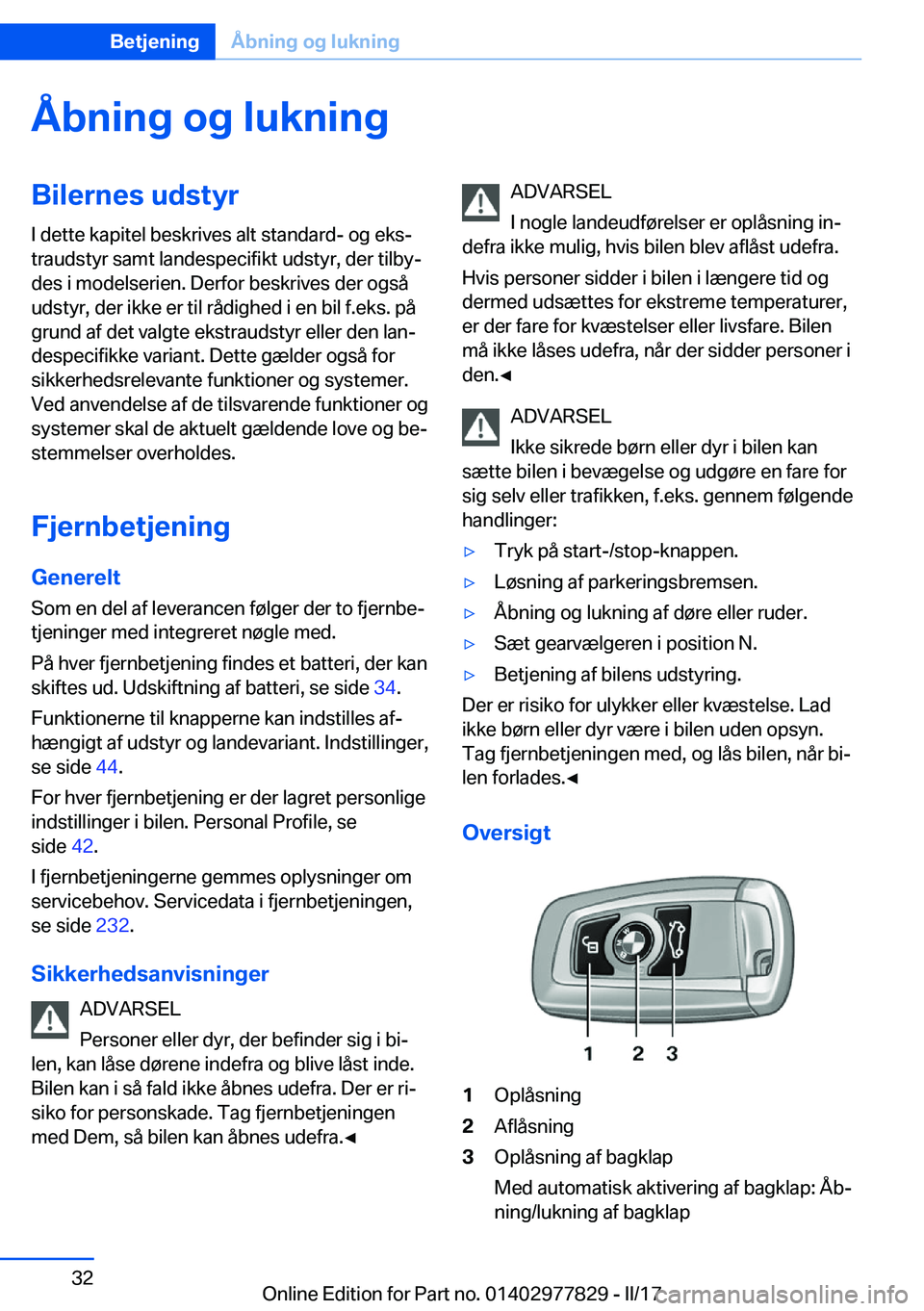 BMW X3 2017  InstruktionsbØger (in Danish) �Å�b�n�i�n�g��o�g��l�u�k�n�i�n�g�B�i�l�e�r�n�e�s��u�d�s�t�y�r�I� �d�e�t�t�e� �k�a�p�i�t�e�l� �b�e�s�k�r�i�v�e�s� �a�l�t� �s�t�a�n�d�a�r�d�-� �o�g� �e�k�sj
�t�r�a�u�d�s�t�y�r� �s�a�m�t� �l�a�n�d�e