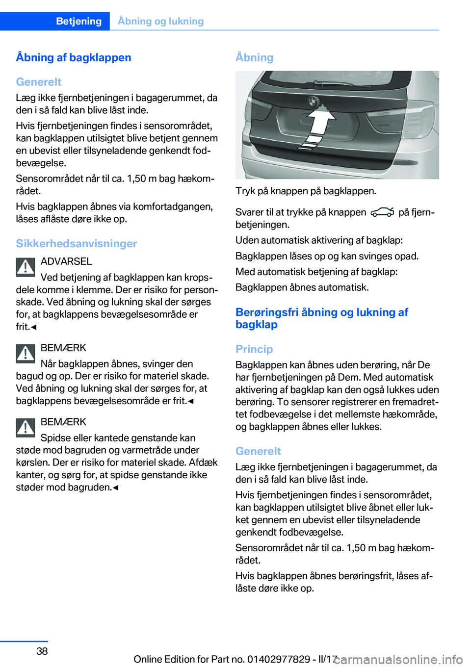 BMW X3 2017  InstruktionsbØger (in Danish) �Å�b�n�i�n�g��a�f��b�a�g�k�l�a�p�p�e�n
�G�e�n�e�r�e�l�t �L�æ�g� �i�k�k�e� �f�j�e�r�n�b�e�t�j�e�n�i�n�g�e�n� �i� �b�a�g�a�g�e�r�u�m�m�e�t�,� �d�a
�d�e�n� �i� �s�å� �f�a�l�d� �k�a�n� �b�l�i�v�e� �l