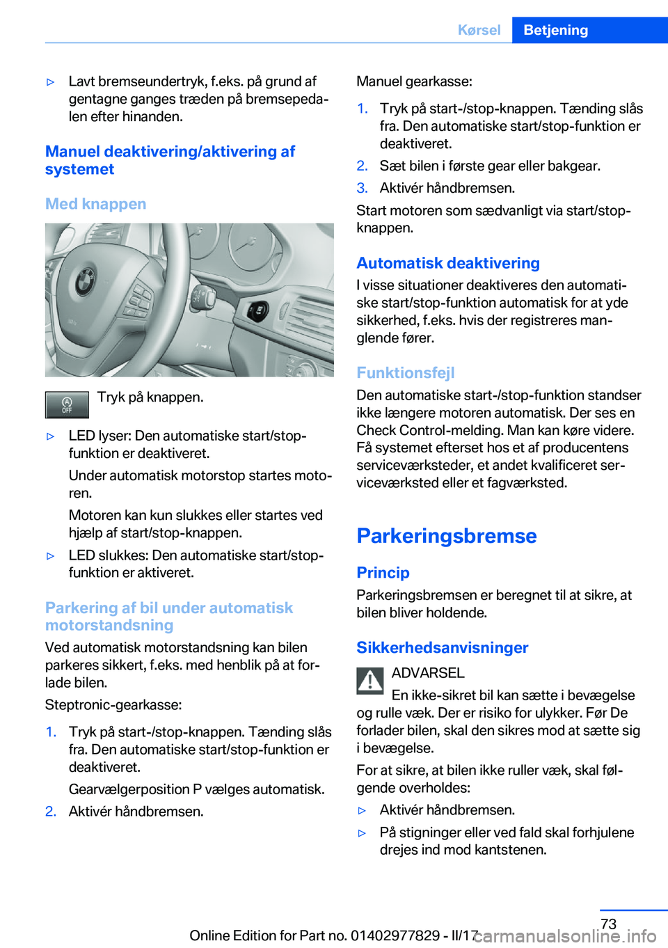 BMW X3 2017  InstruktionsbØger (in Danish) 'y�L�a�v�t� �b�r�e�m�s�e�u�n�d�e�r�t�r�y�k�,� �f�.�e�k�s�.� �p�å� �g�r�u�n�d� �a�f�g�e�n�t�a�g�n�e� �g�a�n�g�e�s� �t�r�æ�d�e�n� �p�å� �b�r�e�m�s�e�p�e�d�aj
�l�e�n� �e�f�t�e�r� �h�i�n�a�n�d�e�n