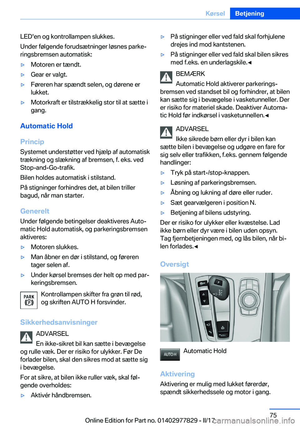 BMW X3 2017  InstruktionsbØger (in Danish) �L�E�D�'�e�n� �o�g� �k�o�n�t�r�o�l�l�a�m�p�e�n� �s�l�u�k�k�e�s�.
�U�n�d�e�r� �f�