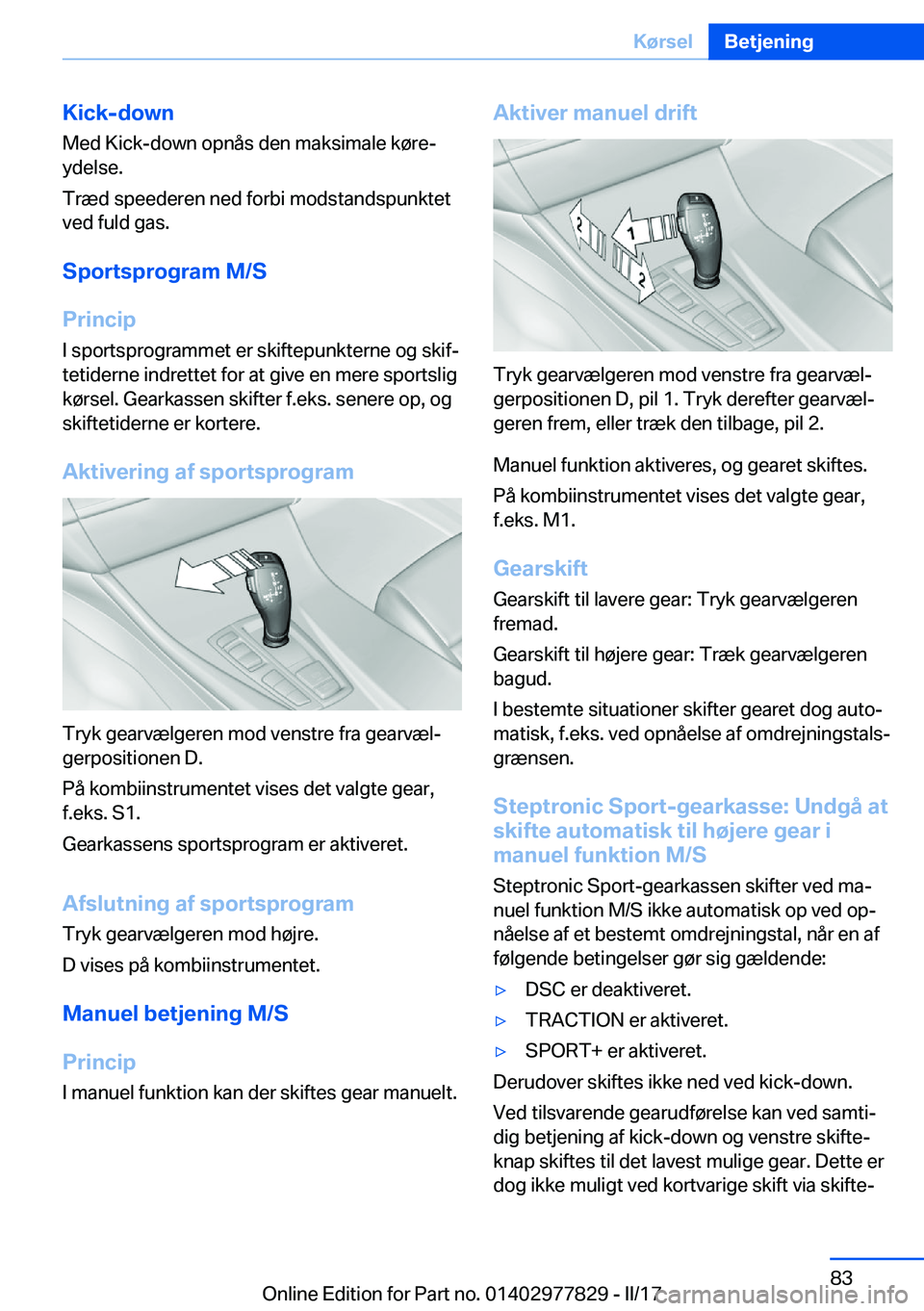 BMW X3 2017  InstruktionsbØger (in Danish) �K�i�c�k�-�d�o�w�n
�M�e�d� �K�i�c�k�-�d�o�w�n� �o�p�n�å�s� �d�e�n� �m�a�k�s�i�m�a�l�e� �k�