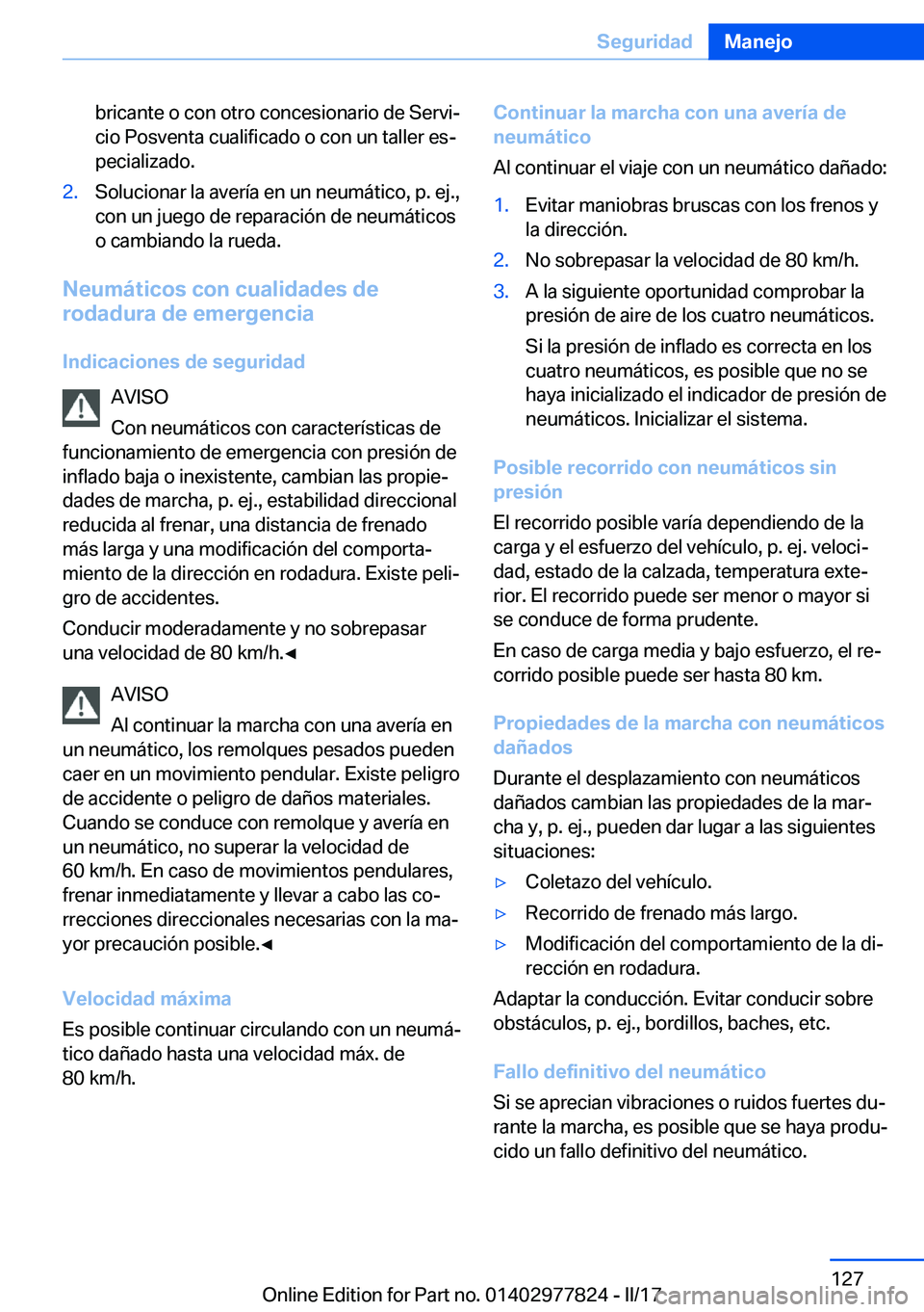 BMW X3 2017  Manuales de Empleo (in Spanish) �b�r�i�c�a�n�t�e� �o� �c�o�n� �o�t�r�o� �c�o�n�c�e�s�i�o�n�a�r�i�o� �d�e� �S�e�r�v�iª
�c�i�o� �P�o�s�v�e�n�t�a� �c�u�a�l�i�f�i�c�a�d�o� �o� �c�o�n� �u�n� �t�a�l�l�e�r� �e�sª
�p�e�c�i�a�l�i�z�a�d�o