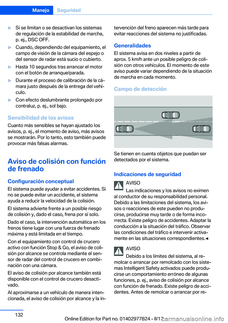 BMW X3 2017  Manuales de Empleo (in Spanish) 'y�S�i� �s�e� �l�i�m�i�t�a�n� �o� �s�e� �d�e�s�a�c�t�i�v�a�n� �l�o�s� �s�i�s�t�e�m�a�s
�d�e� �r�e�g�u�l�a�c�i�