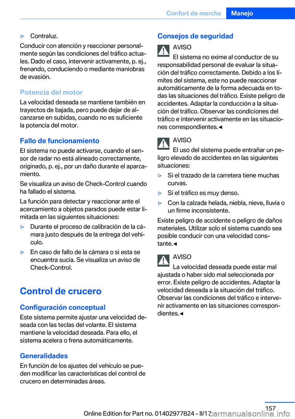 BMW X3 2017  Manuales de Empleo (in Spanish) 'y�C�o�n�t�r�a�l�u�z�.
�C�o�n�d�u�c�i�r� �c�o�n� �a�t�e�n�c�i�