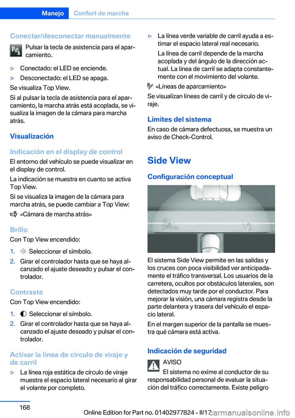 BMW X3 2017  Manuales de Empleo (in Spanish) �C�o�n�e�c�t�a�r�/�d�e�s�c�o�n�e�c�t�a�r��m�a�n�u�a�l�m�e�n�t�e�P�u�l�s�a�r� �l�a� �t�e�c�l�a� �d�e� �a�s�i�s�t�e�n�c�i�a� �p�a�r�a� �e�l� �a�p�a�rª
�c�a�m�i�e�n�t�o�.'y�C�o�n�e�c�t�a�d�o�:� �e