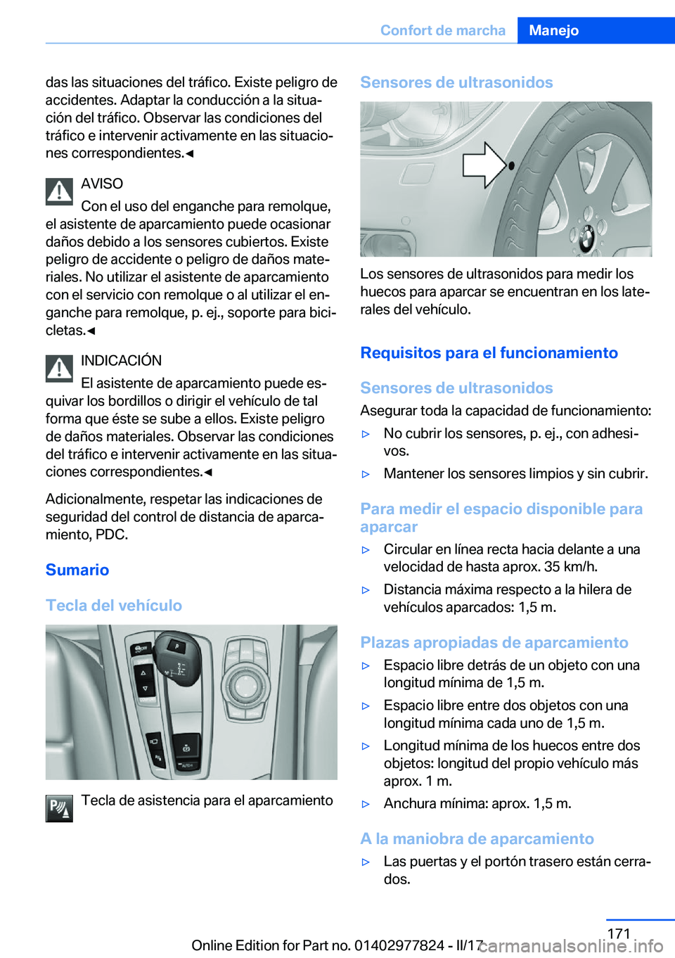 BMW X3 2017  Manuales de Empleo (in Spanish) �d�a�s� �l�a�s� �s�i�t�u�a�c�i�o�n�e�s� �d�e�l� �t�r�á�f�i�c�o�.� �E�x�i�s�t�e� �p�e�l�i�g�r�o� �d�e
�a�c�c�i�d�e�n�t�e�s�.� �A�d�a�p�t�a�r� �l�a� �c�o�n�d�u�c�c�i�