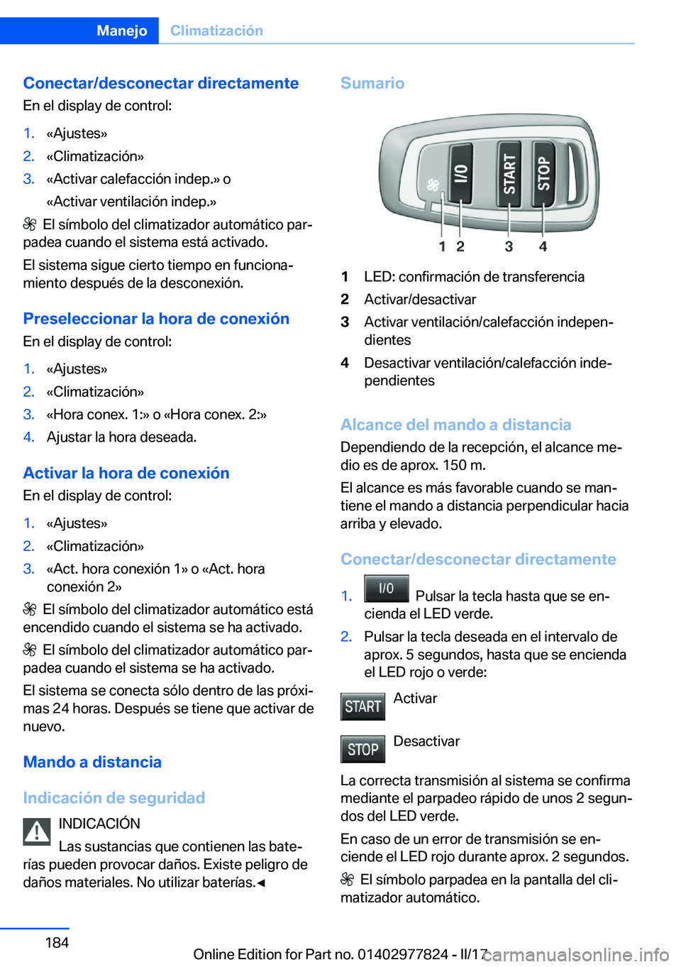 BMW X3 2017  Manuales de Empleo (in Spanish) �C�o�n�e�c�t�a�r�/�d�e�s�c�o�n�e�c�t�a�r��d�i�r�e�c�t�a�m�e�n�t�e
�E�n� �e�l� �d�i�s�p�l�a�y� �d�e� �c�o�n�t�r�o�l�:�1�.�«�A�j�u�s�t�e�s�{�2�.�«�C�l�i�m�a�t�i�z�a�c�i�
