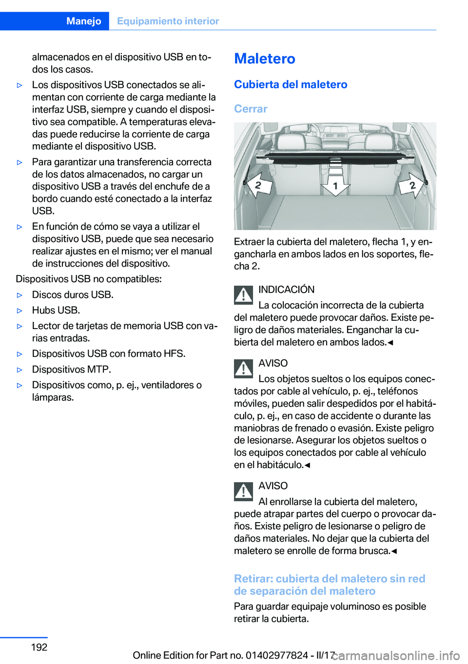 BMW X3 2017  Manuales de Empleo (in Spanish) �a�l�m�a�c�e�n�a�d�o�s� �e�n� �e�l� �d�i�s�p�o�s�i�t�i�v�o� �U�S�B� �e�n� �t�oª
�d�o�s� �l�o�s� �c�a�s�o�s�.'y�L�o�s� �d�i�s�p�o�s�i�t�i�v�o�s� �U�S�B� �c�o�n�e�c�t�a�d�o�s� �s�e� �a�l�iª
�m�e