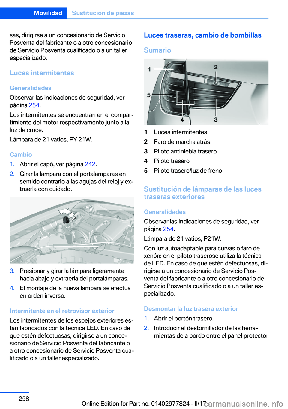 BMW X3 2017  Manuales de Empleo (in Spanish) �s�a�s�,� �d�i�r�i�g�i�r�s�e� �a� �u�n� �c�o�n�c�e�s�i�o�n�a�r�i�o� �d�e� �S�e�r�v�i�c�i�o
�P�o�s�v�e�n�t�a� �d�e�l� �f�a�b�r�i�c�a�n�t�e� �o� �a� �o�t�r�o� �c�o�n�c�e�s�i�o�n�a�r�i�o �d�e� �S�e�r�v�i