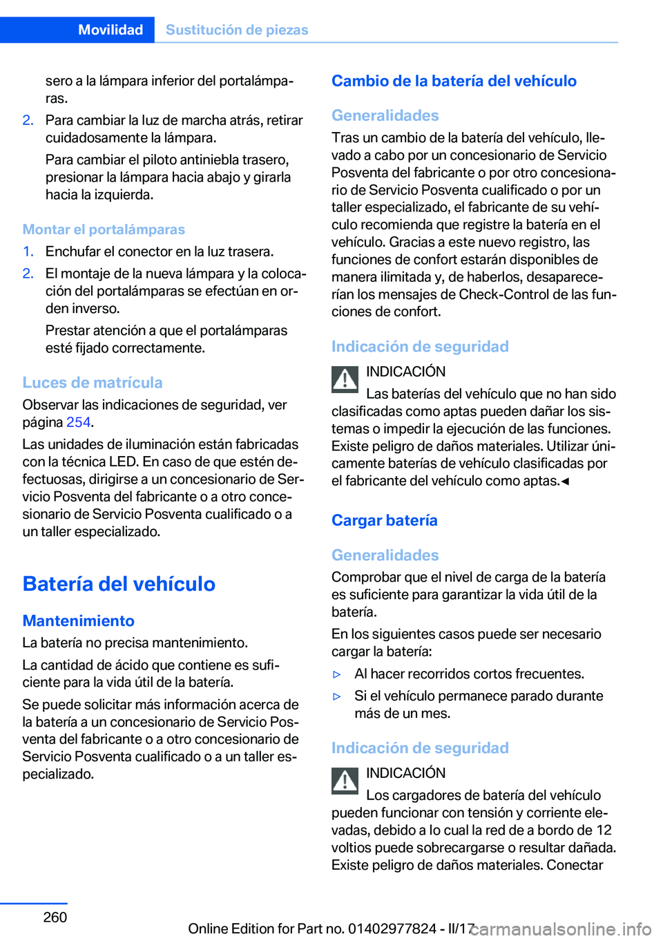 BMW X3 2017  Manuales de Empleo (in Spanish) �s�e�r�o� �a� �l�a� �l�á�m�p�a�r�a� �i�n�f�e�r�i�o�r� �d�e�l� �p�o�r�t�a�l�á�m�p�aª
�r�a�s�.�2�.�P�a�r�a� �c�a�m�b�i�a�r� �l�a� �l�u�z� �d�e� �m�a�r�c�h�a� �a�t�r�á�s�,� �r�e�t�i�r�a�r
�c�u�i�d�a
