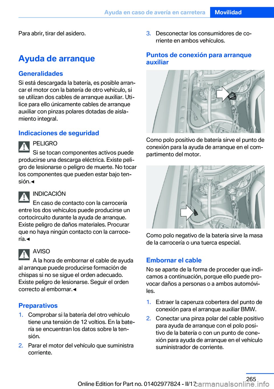 BMW X3 2017  Manuales de Empleo (in Spanish) �P�a�r�a� �a�b�r�i�r�,� �t�i�r�a�r� �d�e�l� �a�s�i�d�e�r�o�.�A�y�u�d�a��d�e��a�r�r�a�n�q�u�e
�G�e�n�e�r�a�l�i�d�a�d�e�s
�S�i� �e�s�t�á� �d�e�s�c�a�r�g�a�d�a� �l�a� �b�a�t�e�r�